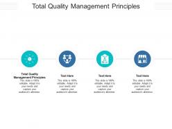 Total quality management principles ppt powerpoint presentation pictures graphics design cpb