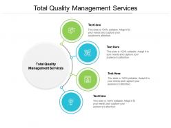 Total quality management services ppt powerpoint presentation gallery format cpb