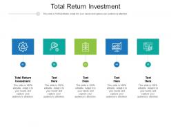 Total return investment ppt powerpoint presentation infographics influencers cpb