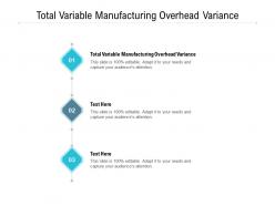 Total variable manufacturing overhead variance ppt powerpoint presentation styles slideshow cpb