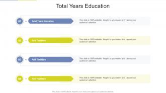 Total Years Education In Powerpoint And Google Slides Cpb