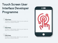 Touch screen user interface developer programme