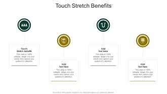 Touch Stretch Benefits In Powerpoint And Google Slides Cpb