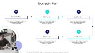Touchpoint Plan In Powerpoint And Google Slides Cpb