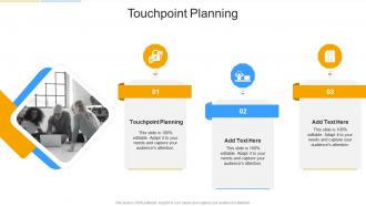 Touchpoint Planning In Powerpoint And Google Slides Cpb