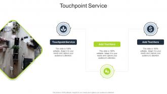Touchpoint Service In Powerpoint And Google Slides Cpb