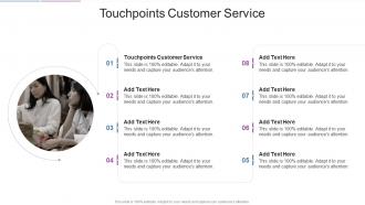 Touchpoints Customer Service In Powerpoint And Google Slides Cpb