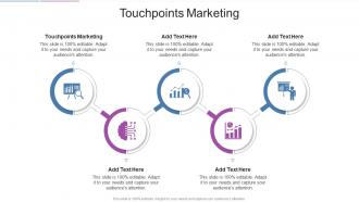Touchpoints Marketing In Powerpoint And Google Slides Cpb