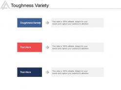 Toughness variety ppt powerpoint presentation infographic template show cpb