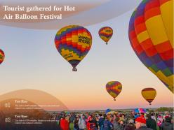 Tourist gathered for hot air balloon festival
