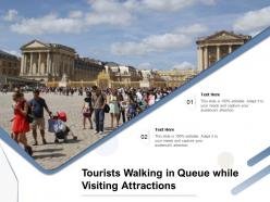 Tourists walking in queue while visiting attractions