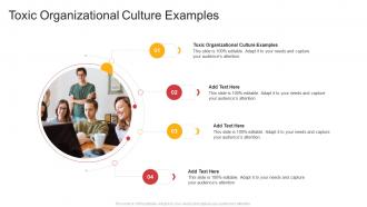 Toxic Organizational Culture Examples In Powerpoint And Google Slides Cpb