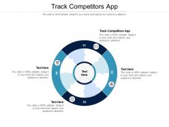 Track competitors app ppt powerpoint presentation infographics cpb