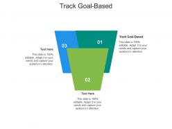 Track goal based ppt powerpoint presentation infographics elements cpb