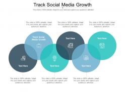 Track social media growth ppt powerpoint presentation visual aids model cpb