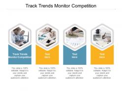 Track trends monitor competition ppt powerpoint presentation model example cpb