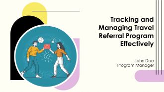 Tracking And Managing Travel Referral Program Effectively PPT Graphics AT