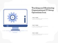 Tracking and monitoring organizational it setup operations icon
