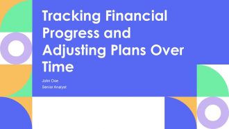 Tracking Financial Progress And Adjusting Plans Over Time PPT Sample AT Tracking Financial Progress And Adjusting Plans Over Time PPT Sample AT