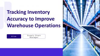 Tracking Inventory Accuracy To Improve Warehouse Operations PPT Outline AT