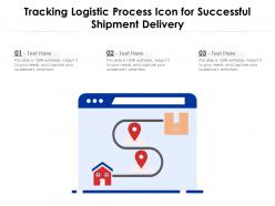 Tracking Logistic Process Icon For Successful Shipment Delivery