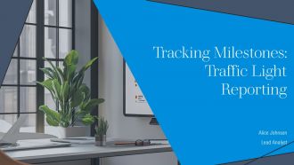 Tracking Milestones Traffic Light Reporting PPT Presentation AT