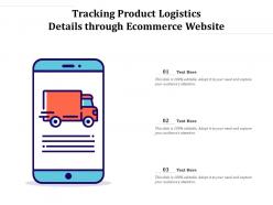 Tracking product logistics details through ecommerce website