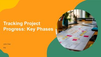 Tracking Project Progress Key Phases PPT Summary AT