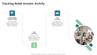 Tracking Retail Investor Activity In Powerpoint And Google Slides Cpb