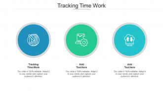 Tracking Time Work Ppt Powerpoint Presentation Gallery Layouts Cpb