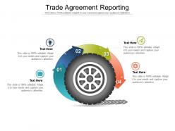 Trade agreement reporting ppt powerpoint presentation images cpb
