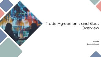 Trade Agreements And Blocs Overview PPT Sample AT