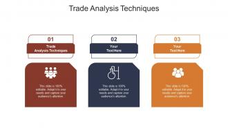 Trade analysis techniques ppt powerpoint presentation pictures inspiration cpb
