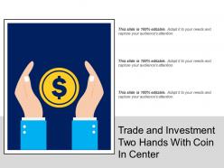 Trade and investment two hands with coin in center
