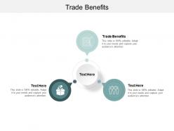 Trade benefits ppt powerpoint presentation gallery diagrams cpb