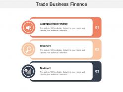 Trade business finance ppt powerpoint presentation model good cpb