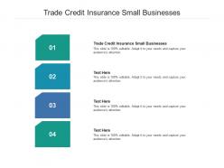 Trade credit insurance small businesses ppt powerpoint presentation inspiration portfolio cpb