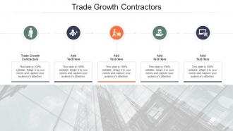 Trade Growth Contractors In Powerpoint And Google Slides Cpb