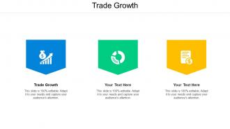 Trade Growth Ppt Powerpoint Presentation Designs Cpb