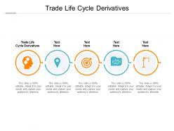 Trade life cycle derivatives ppt powerpoint presentation icon outfit cpb