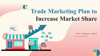 Trade Marketing Plan To Increase Market Share Strategy CD