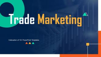 Trade Marketing Powerpoint Ppt Template Bundles