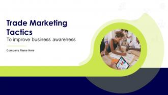Trade Marketing Tactics To Improve Business Awareness Powerpoint Presentation Slides