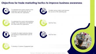 Trade Marketing Tactics To Improve Business Awareness Powerpoint Presentation Slides Analytical Engaging