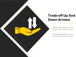 Trade Off Up And Down Arrows Presentation Visuals