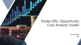 Trade Offs Opportunity Cost Analysis Toolkit PPT PowerPoint AT