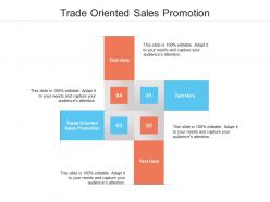 Trade oriented sales promotion ppt powerpoint presentation professional layout cpb