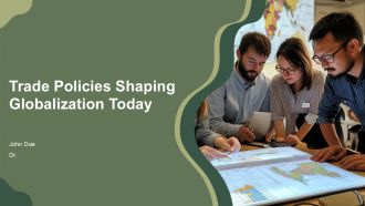 Trade Policies Shaping Globalization Today PPT Guidelines AT