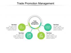 Trade promotion management ppt powerpoint presentation outline graphic images cpb