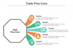 Trade pros cons ppt powerpoint presentation infographic template sample cpb